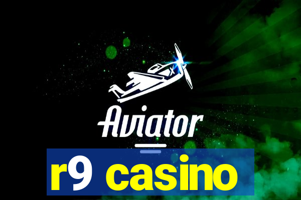 r9 casino